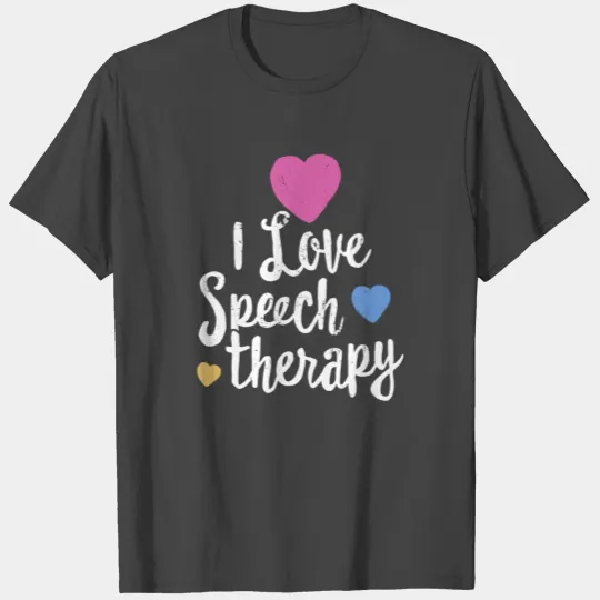 I Love Speech Therapy T Shirts For SLP Language Pathologist