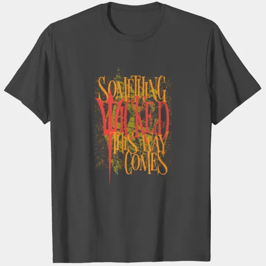 Something Wicked T Shirts