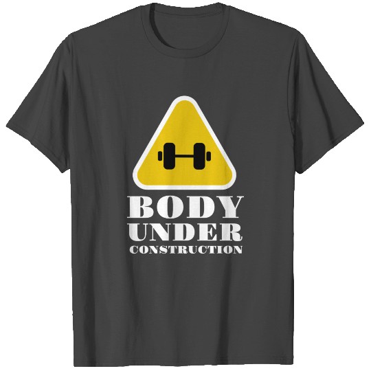 Body Under Construction T Shirts