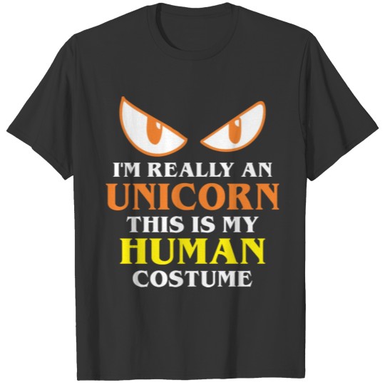 Halloween Really Unicorn This Is My Human Costume T-shirt
