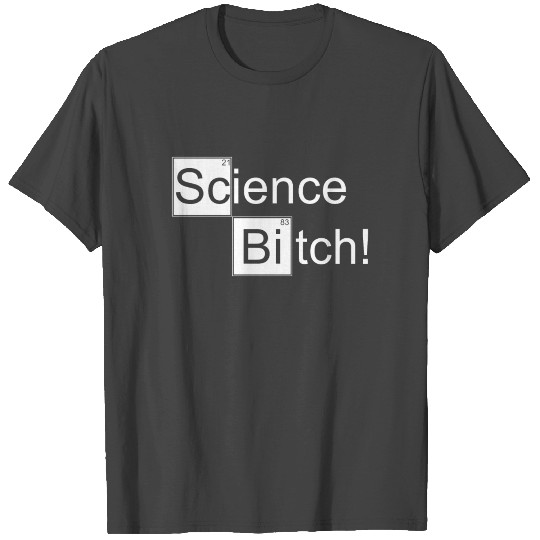 Science Bitch Breaking Bad TV Show Saying Jesse Aa T Shirts
