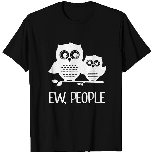 ew people daughter son T Shirts