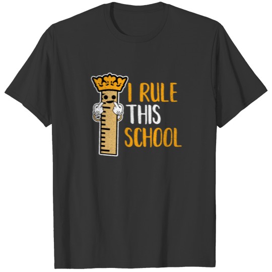 Back To School Ruler King Gift T-shirt