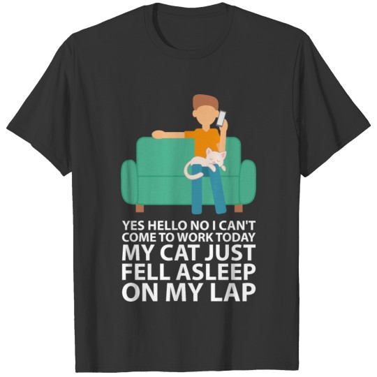 Cat Can't Come To Work Sorry Boss Job Lap Sleeping T Shirts