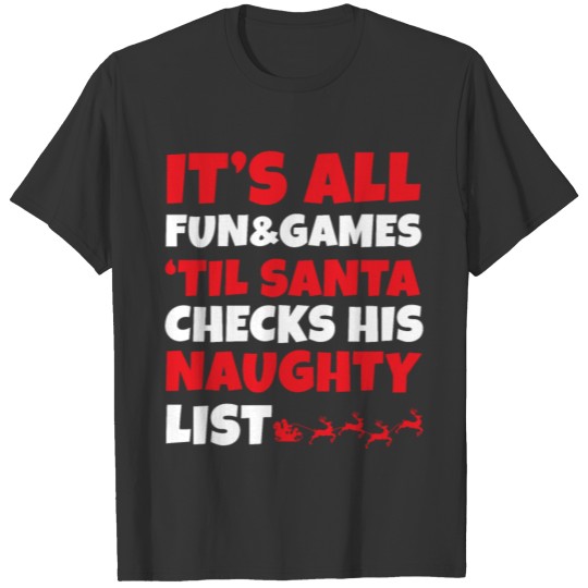 Christmas Gift - It's All Fun Games T Shirts