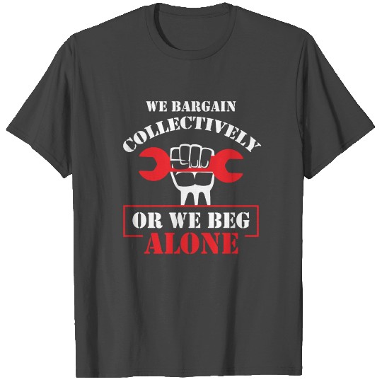 Collective Bargaining Pro Labor Union Worker Protest Dark T Shirts