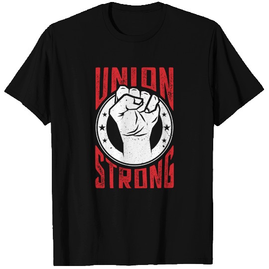 Union Strong Pro Labor Union Worker Protest Dark T Shirts