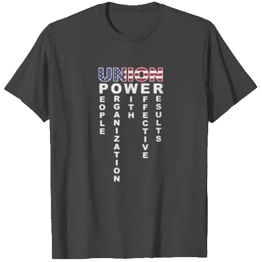 Union Power Pro Labor Union Worker Protest Dark T Shirts