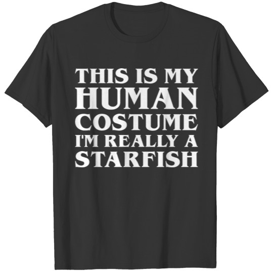 Halloween This Is My Human Costume Really Starfish T-shirt