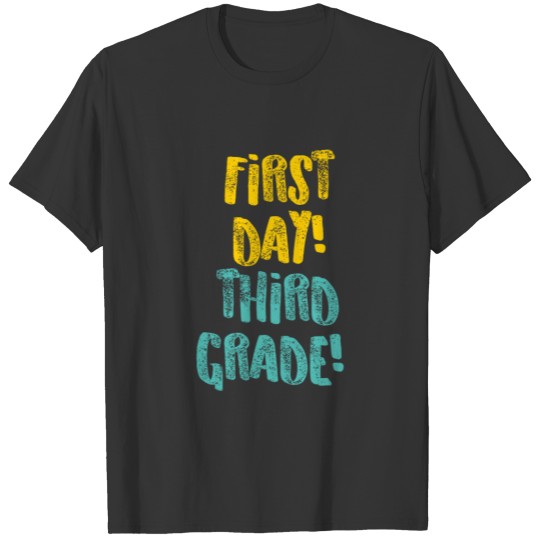 Third Grade First Day Light Funny Third Grade 3rd Teacher Appreciation Gift T Shirts