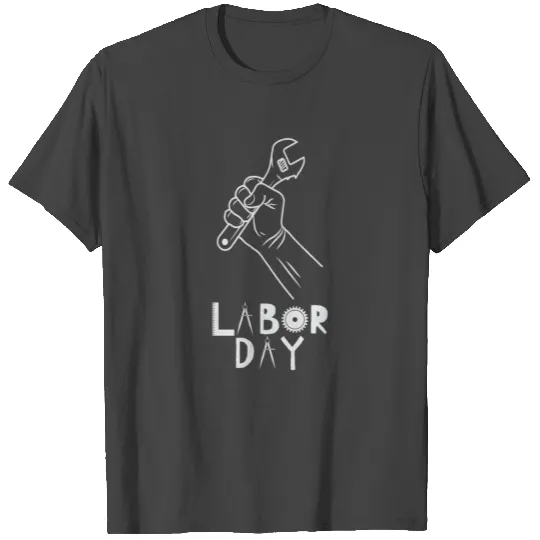 Labor Day wrench T Shirts