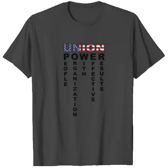 Union Power Pro Labor Union Worker Protest Light T Shirts