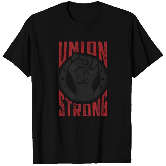 Union Strong Pro Labor Union Worker Protest Light T Shirts