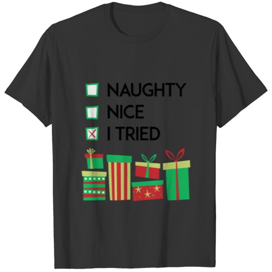 At least I tried to be nice T-shirt