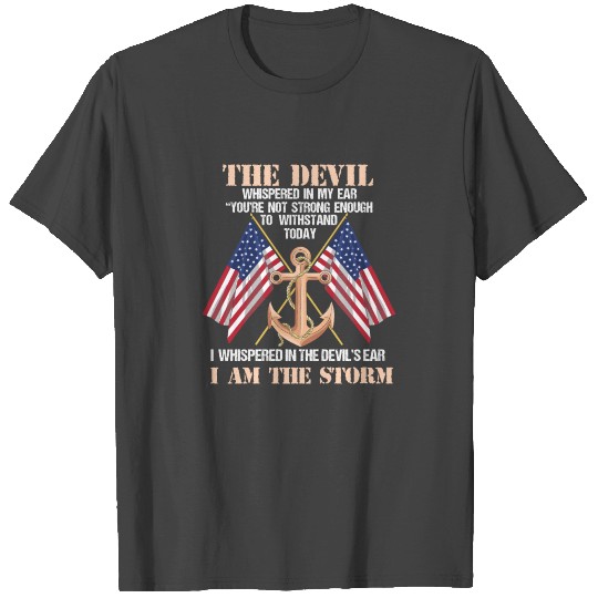 NAVY VETERAN: The Devil Whispered In My Ear T Shirts