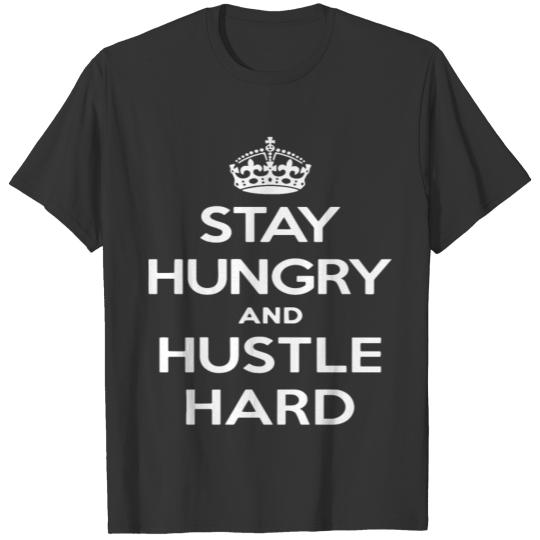 Stay Hungry And Hustle Hard Hip Hop Motivational T Shirts