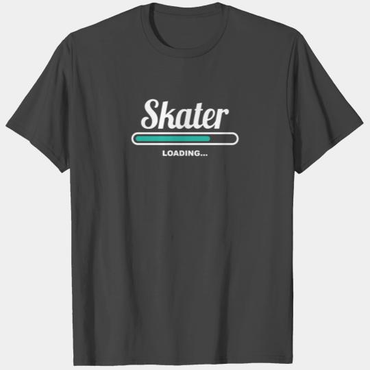 SKATER LOADING - NICE TEES FOR SKATERS T Shirts