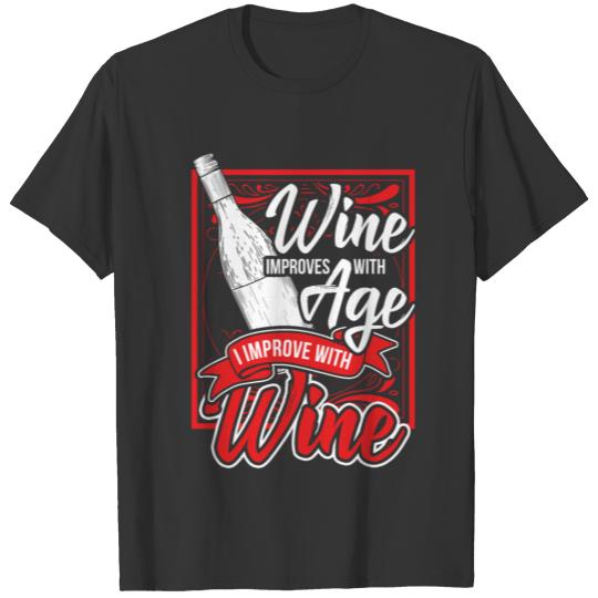 Wine Improves With Age T Shirts