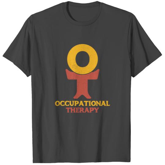 Occupational Therapy OT Therapist T Shirts