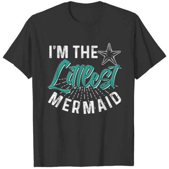 I'm The Littlest Mermaid T-shirt
