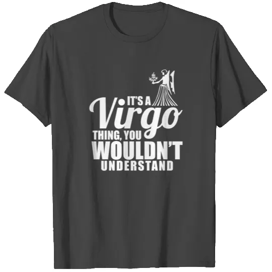 Virgo Thing You Wouldn't Understand Astrological T Shirts