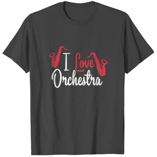 I Love Orchestra Saxophone gift birthday T Shirts
