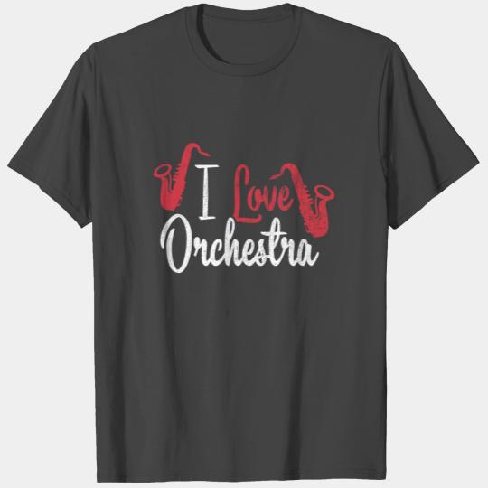 I Love Orchestra Saxophone gift birthday T Shirts
