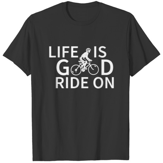 Funny Life Good Ride On T Shirts Men's Bike Crusher