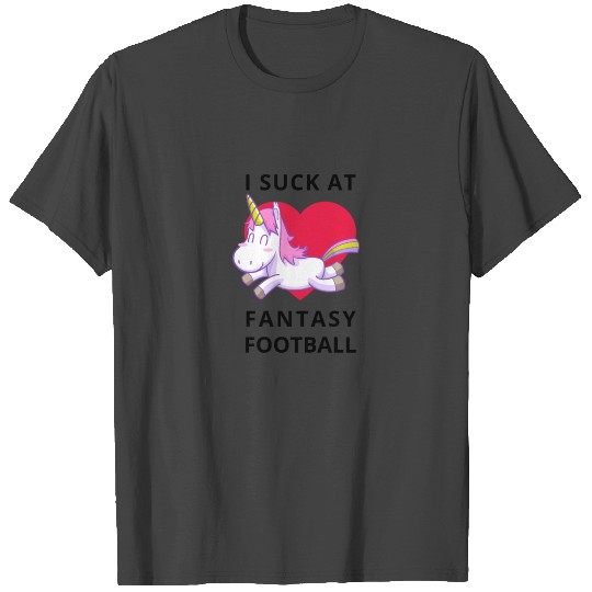 I Suck At Fantasy Football Last Place T Shirts