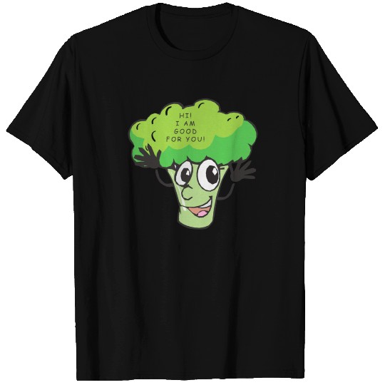 I am good for you-Broccoli T Shirts