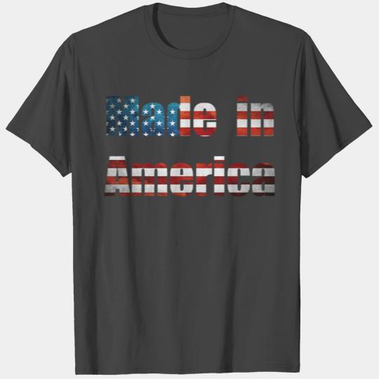 Made in America T Shirts