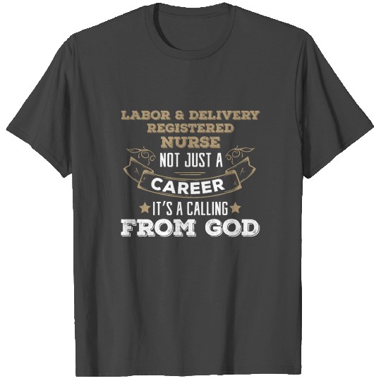 Labor Delivery Registered Nurse Christian er icu T Shirts