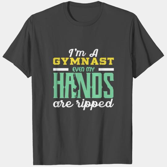 I'm a gymnast even my hands are ripped T Shirts