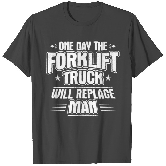 Forklift Driver Forklift Operator Forklift Truck T Shirts