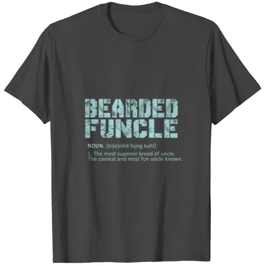 Bearded Funcle Definition T Shirts
