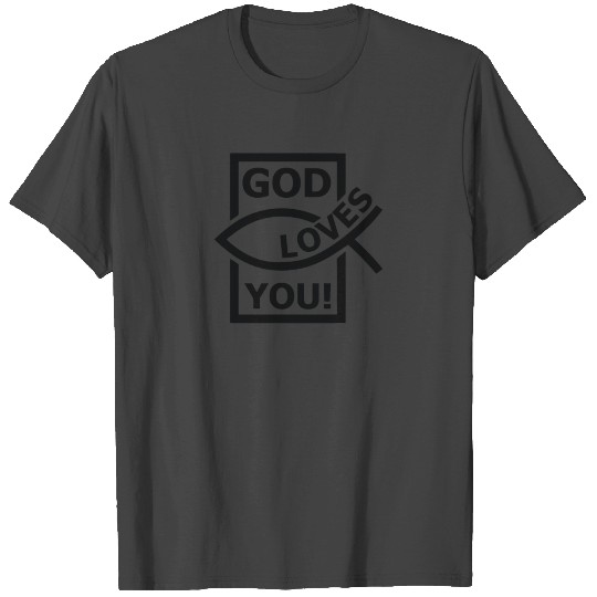 God Loves You T Shirts