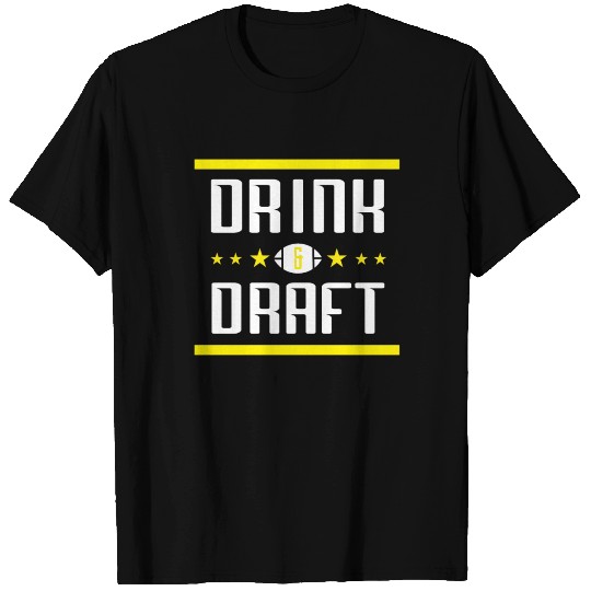 Drink And Draft - Fantasy Football Design T Shirts