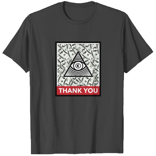 Illuminati thanks you for your money T Shirts