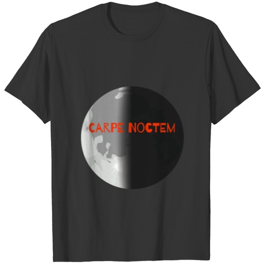 Carpe Noctem Seize the Night Planet Earth T-shirt