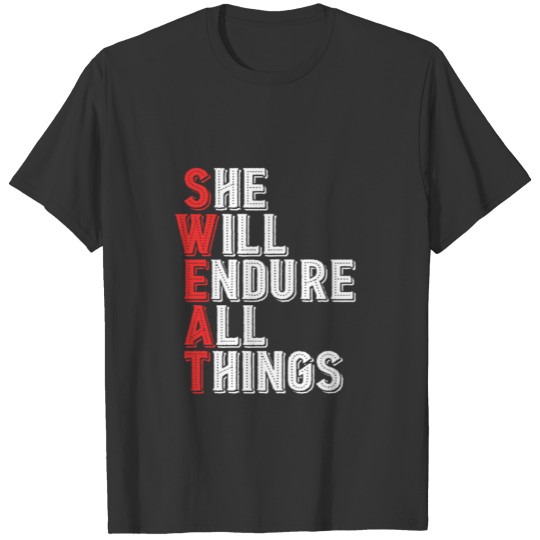 Feminist Gift She Will Endure All Things T-shirt