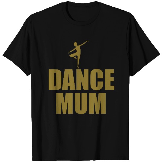 dance mum T Shirts