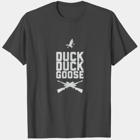 Duck Duck Goose Hunter Waterfowl Hunting Season T Shirts