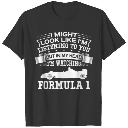 Funny But In My Head I'm Watching F1 T-shirt