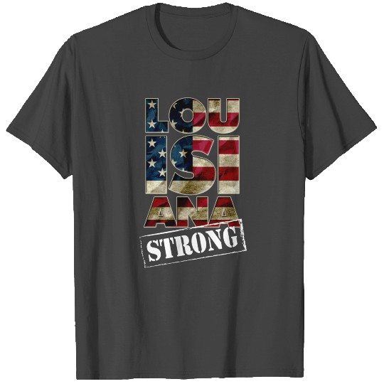 Louisiana Gift Born And Raised Strong Awesome Design Gift America T Shirts