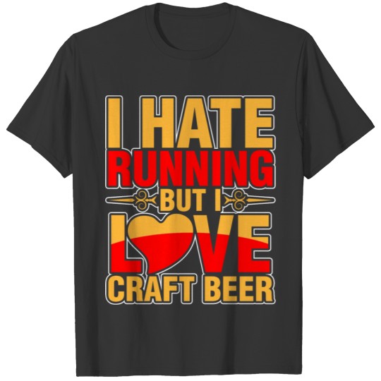 I Hate Running But I Love Craft Beer T-shirt