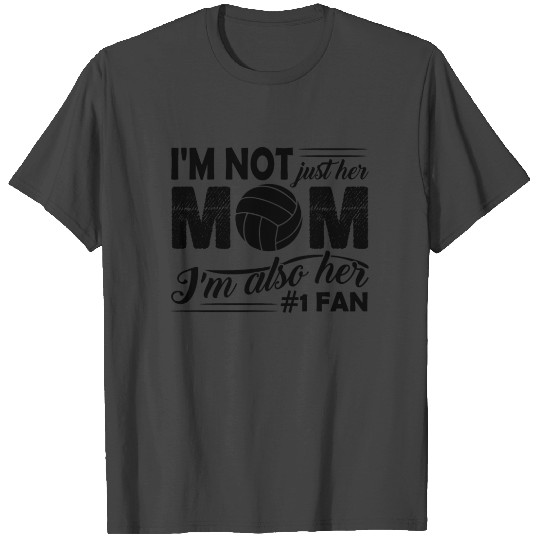 Volleyball Mom And Also 1 Fan T Shirts