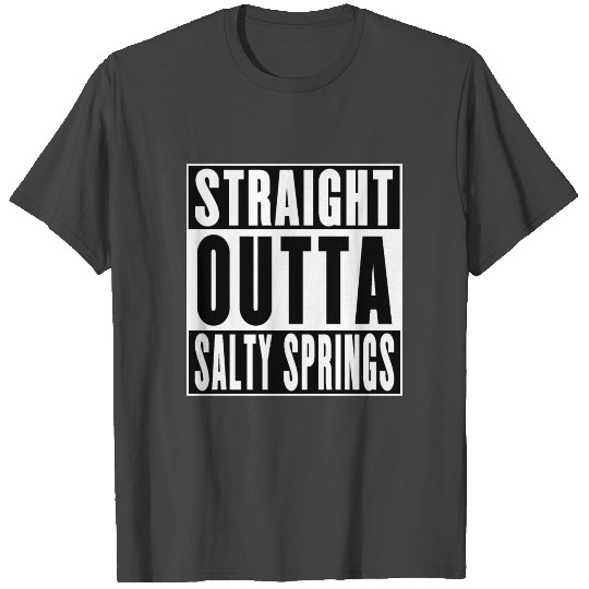 Straight Outta Salty Springs T Shirts