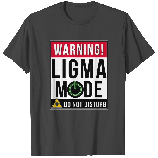 Warning Ligma Mode Do Not Disturb T Shirts