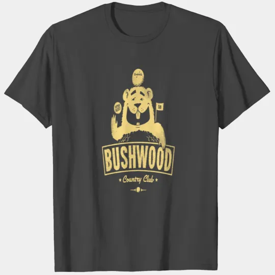 Bushwood Country Club 1 T Shirts