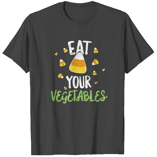 Eat Your Vegetables Halloween T Shirts Funny Candy Corn